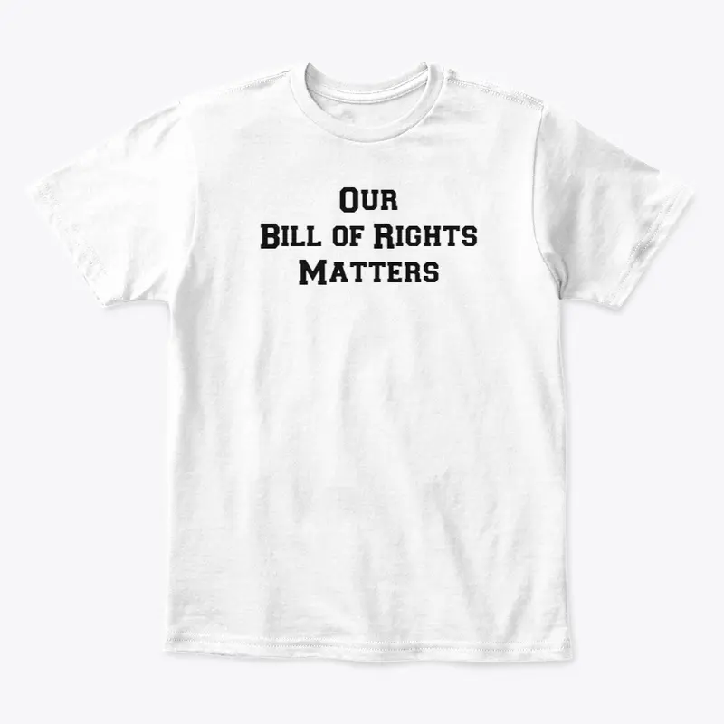 The Bill of Rights Matters