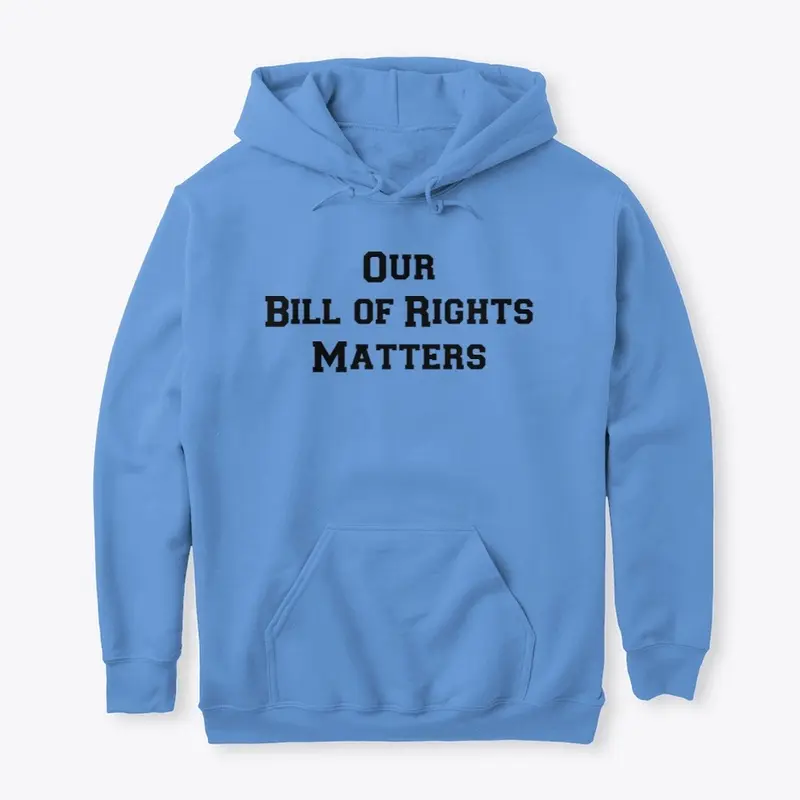 The Bill of Rights Matters